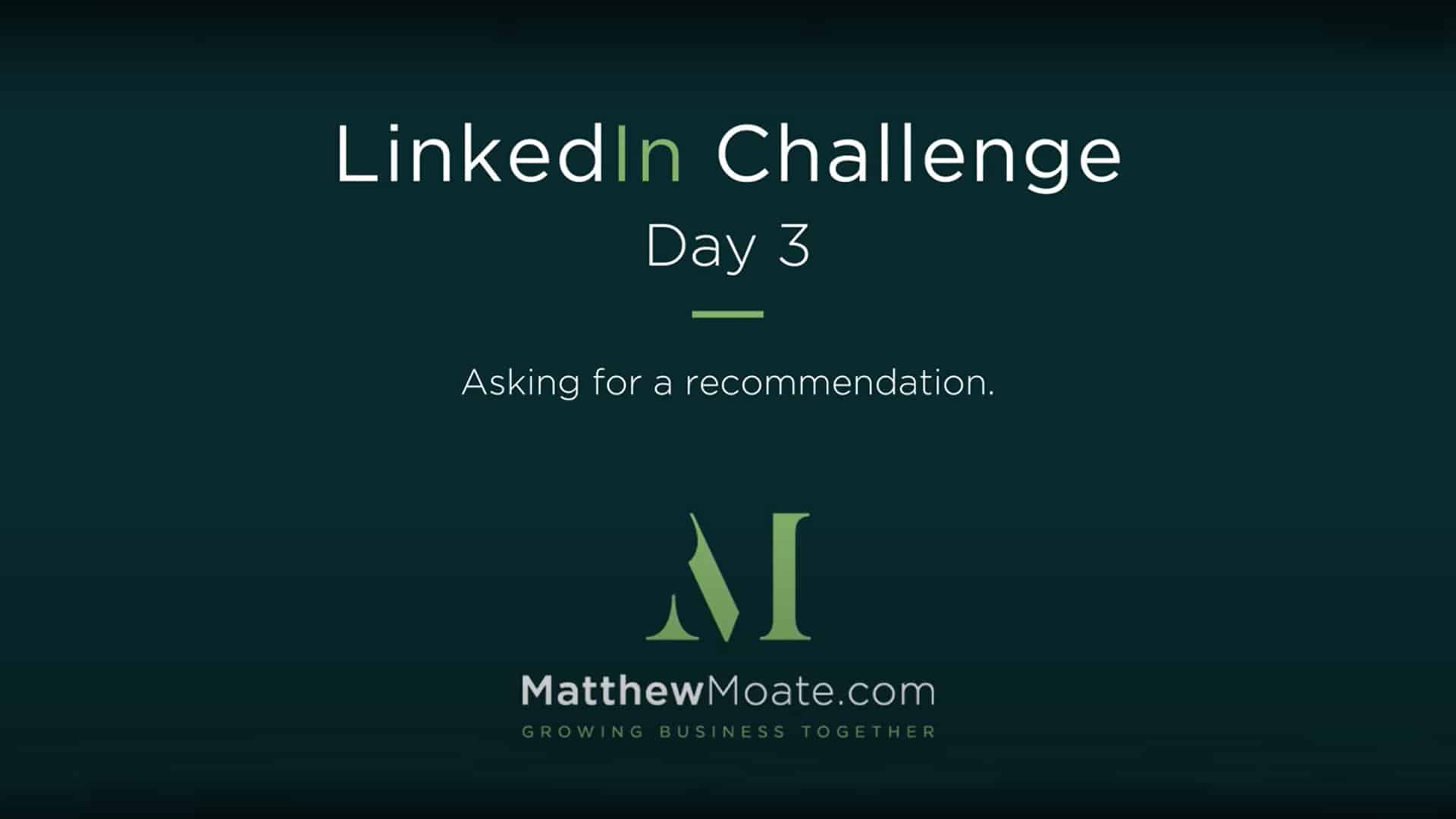 Matthew Moate's LinkedIn Challenge DAY 3