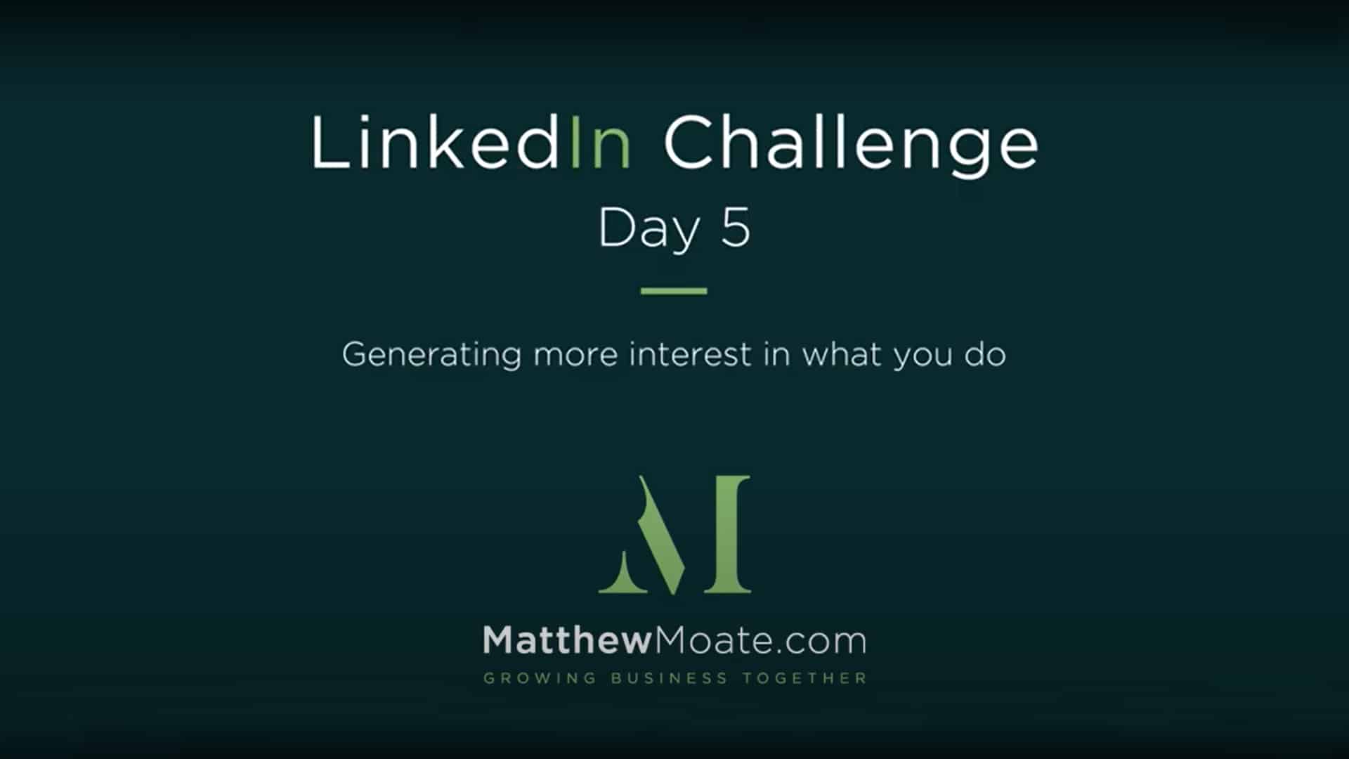 Matthew Moate's LinkedIn Challenge DAY 5